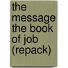 The Message The Book Of Job (Repack) door Eugene H. Peterson