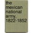 The Mexican National Army, 1822-1852