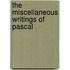 The Miscellaneous Writings Of Pascal