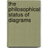 The Philosophical Status Of Diagrams