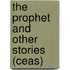 The Prophet And Other Stories (Ceas)