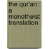 The Qur'An: A Monotheist Translation
