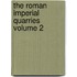 The Roman Imperial Quarries Volume 2