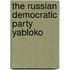 The Russian Democratic Party Yabloko
