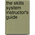 The Skills System Instructor's Guide