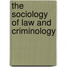 The Sociology of Law and Criminology door Terence Morris