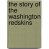 The Story of the Washington Redskins door Michael E. Goodman