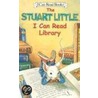 The Stuart Little I Can Read Library door Susan Hill