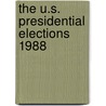 The U.S. Presidential Elections 1988 door Anonym