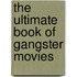 The Ultimate Book Of Gangster Movies