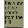 The View Of The Courts From The Hill door Mark Crispin Miller