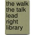 The Walk the Talk Lead Right Library