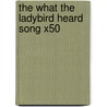 The What The Ladybird Heard Song X50 by Julia Donaldson