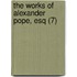 The Works Of Alexander Pope, Esq (7)