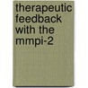 Therapeutic Feedback With The Mmpi-2 door Richard W. Lewak