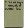 Three Essays In Empirical Economics. by Daniel Lee Hicks
