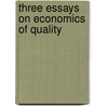 Three Essays On Economics Of Quality door Chia-Hsing Wang