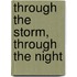 Through The Storm, Through The Night