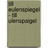 Till Eulenspiegel - Till Ulenspaigel