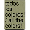 Todos los colores! / All the colors! by Max