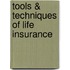 Tools & Techniques of Life Insurance