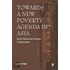 Towards A New Poverty Agenda In Asia