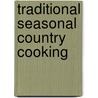 Traditional Seasonal Country Cooking by Sarah Banbery