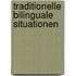Traditionelle Bilinguale Situationen