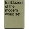 Trailblazers of the Modern World Set by Authors Various