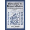 Transforming the Republic of Letters door April Shelford