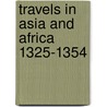 Travels in Asia and Africa 1325-1354 door Ibn Battutah