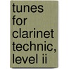 Tunes For Clarinet Technic, Level Ii by Fred Weber