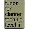 Tunes For Clarinet Technic, Level Ii door Fred Weber