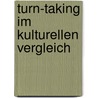 Turn-Taking Im Kulturellen Vergleich by Christiane Kaiser