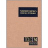 Twentieth Century Literary Criticism by Linda Pavlovski