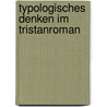 Typologisches Denken Im Tristanroman door Sebastian Runkel