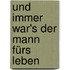 Und immer war's der Mann fürs Leben