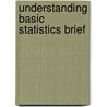 Understanding Basic Statistics Brief door Corrinne Pellillo Brase