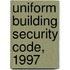 Uniform Building Security Code, 1997