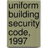 Uniform Building Security Code, 1997 door International Code Council