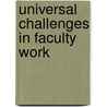 Universal Challenges in Faculty Work by Patricia Cranton