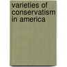 Varieties Of Conservatism In America by Peter Berkowitz