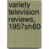 Variety Television Reviews, 1957sh60
