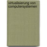 Virtualisierung Von Computersystemen door Damian Skompinski