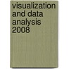 Visualization And Data Analysis 2008 door Katy Borner