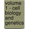 Volume 1 - Cell Biology And Genetics by Ralph Taggart