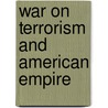 War On Terrorism And American Empire door Richard Saull