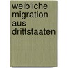 Weibliche Migration Aus Drittstaaten door Lena Rheindorf