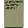 Westmoreland Law Journal (Volume 11) door Westmoreland County