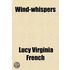 Wind-Whispers; A Collection Of Poems